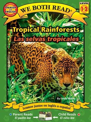 We Both Read: Tropical Rainforests - Las Selvas Tropicales (Bilingual in English and Spanish)