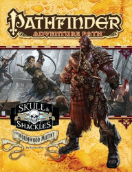 Pathfinder Adventure Path #55: The Wormwood Mutiny (Skull & Shackles 1 of 6)