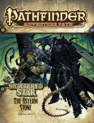 Title: Pathfinder Adventure Path: Shattered Star Part 3 - The Asylum Stone, Author: James L. Sutter
