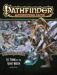 Title: Pathfinder Adventure Path: Giantslayer Part 4 - Ice Tomb of the Giant Queen, Author: Jim Groves