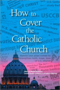 How to Cover the Catholic Church