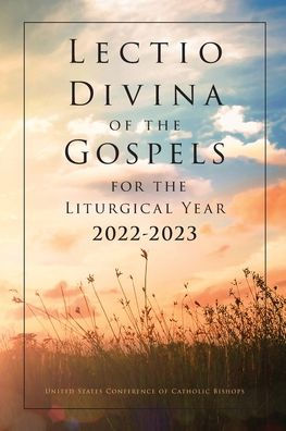 Lectio Divina Of The Gospels For The Liturgical Year 2022-2023 By U.S ...