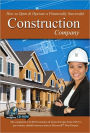 How to Open & Operate a Financially Successful Construction Company