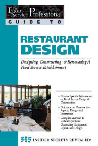 Title: The Food Service Professionals Guide To: Restaurant Design: Designing, Constructing & Renovating a Food Service Establishment, Author: Sharon L Fullen