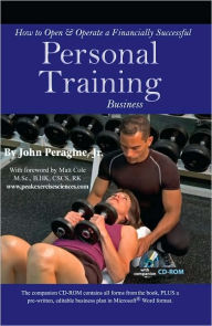 Title: How to Open & Operate a Financially Successful Personal Training Business: With Companion CD-ROM, Author: John N. Peragine Jr.
