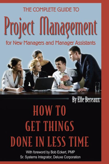 The Complete Guide to Project Management for New Managers and