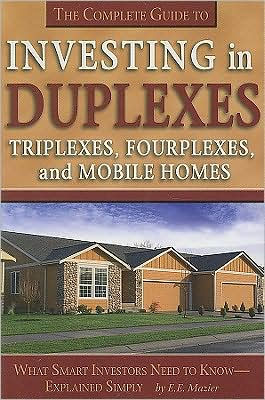 The Complete Guide to Investing in Duplexes, Triplexes, Fourplexes, and Mobile Homes: What Smart Investors Need to Know Explained Simply