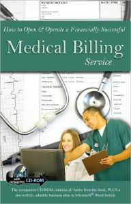 Title: How to Open & Operate a Financially Successful Medical Billing Service: With Companion CD-ROM, Author: Laura Gater