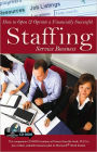 How to Open & Operate a Financially Successful Staffing Service Business: With Companion CD-ROM
