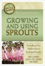 The Complete Guide to Growing and Using Sprouts: Everything You Need to Know Explained Simply