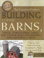 The Complete Guide to Building Classic Barns, Fences, Storage Sheds, Animal Pens, Outbuildings, Greenhouses, Farm Equipment, & Tools: A Step-by-Step Guide to Building Everything You Might Need on a Small Farm - With Companion CD-ROM