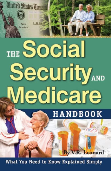 The Social Security and Medicare Handbook What You Need to Know Explained Simply