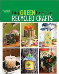 Big Green Book of Recycled Crafts