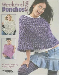 Weekend Wear Ponchos (Leisure Arts #3977)