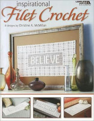 Inspirational Filet Crochet