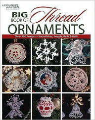 Title: Big Book of Thread Ornaments, Author: Leisure Arts