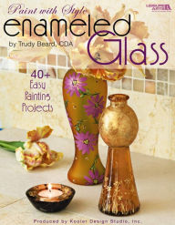 Enameled Glass -- Paint with Style
