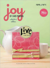 Paper Crafts: Joy of Card Making-Collector's Edition