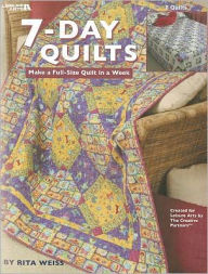 7-Day Quilts (Leisure Arts #3691)