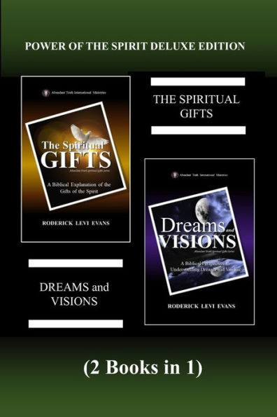 Power of the Spirit Deluxe Edition (2 Books in 1): The Spiritual Gifts & Dreams and Visions