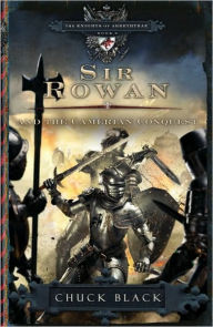 Sir Rowan and the Camerian Conquest (Knights of Arrethtrae Series #6)