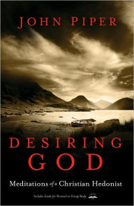 Title: Desiring God, Revised Edition: Meditations of a Christian Hedonist, Author: John Piper