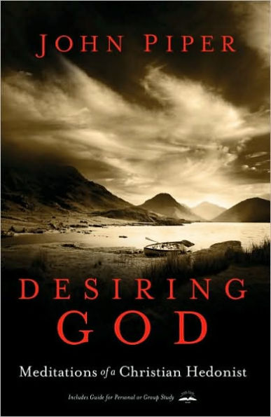 Desiring God, Revised Edition: Meditations of a Christian Hedonist