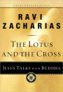 The Lotus and the Cross: Jesus Talks with Buddha