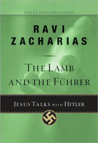 The Lamb and the Fuhrer: Jesus Talks with Hitler