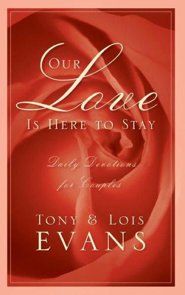 Our Love Is Here to Stay: Daily Devotions for Couples