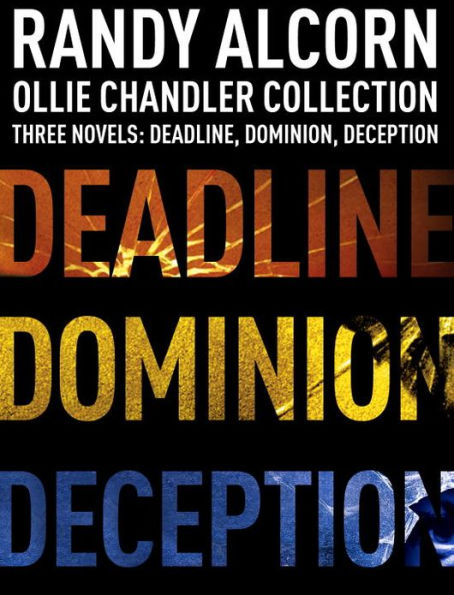 Ollie Chandler Collection: Three Novels: Deadline, Dominion, Deception