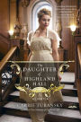 The Daughter of Highland Hall: A Novel