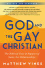 God and the Gay Christian: The Biblical Case in Support of Same-Sex Relationships (Revised and Expanded)
