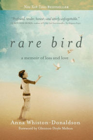 Title: Rare Bird: A Memoir of Loss and Love, Author: Anna Whiston-Donaldson