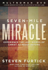 Title: Seven-Mile Miracle DVD: Experience the Last Words of Christ As Never Before