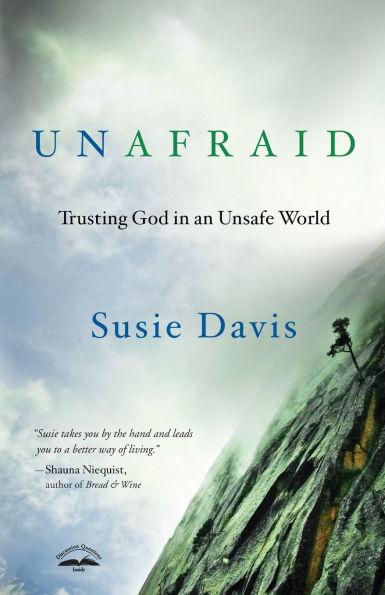 Unafraid: Trusting God in an Unsafe World