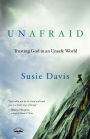 Unafraid: Trusting God in an Unsafe World