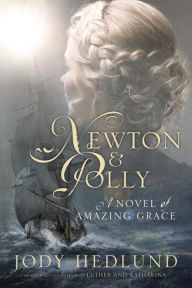 Title: Newton and Polly: A Novel of Amazing Grace, Author: Jody Hedlund