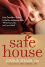 Safe House: How Emotional Safety Is the Key to Raising Kids Who Live, Love, and Lead Well