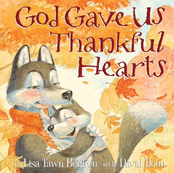 God Gave Us Thankful Hearts