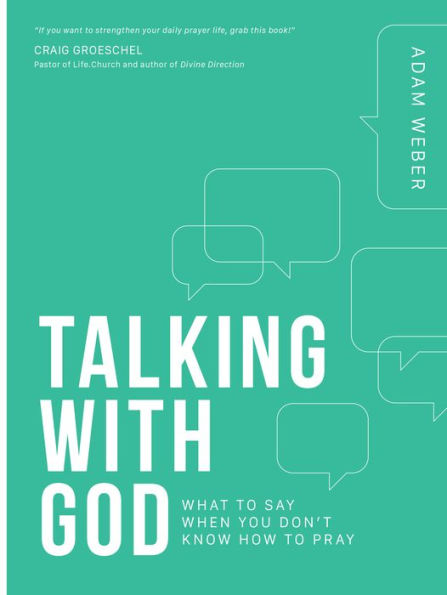 Talking with God: What to Say When You Don't Know How to Pray