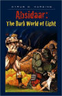Absidaar: The Dark World of Light