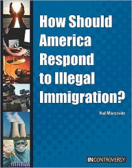 How Should America Respond to Illegal Immigration?