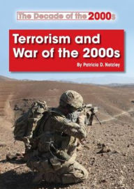 Title: Terrorism and War of the 2000s, Author: Patricia D. Netzley