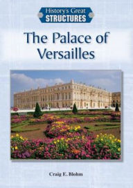 Title: The Palace of Versailles, Author: Craig E. Blohm