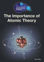 The Importance of Atomic Theory