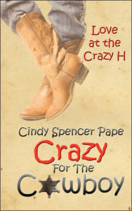 Title: Crazy For The Cowboy, Author: Cindy Spencer Pape