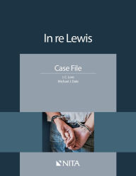 Title: In re Lewis: Case File / Edition 1, Author: J.C. Lore