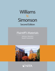 Title: Williams v. Simonson: Plaintiff's Materials / Edition 2, Author: Anthony J. Bocchino