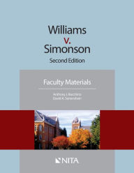 Title: Williams v. Simonson: Faculty Materials / Edition 2, Author: Anthony J. Bocchino